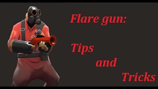 TF2 Flare gun - tips and tricks