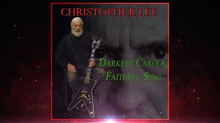 Christopher Lee. &#39;Darkest Carols, Faithful Sing&#39; (2014)