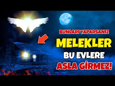 Meleklerin Asla Girmediği Evler! Sizde Bu Günahları Yaparsanız Melekler Evinize Girmez!