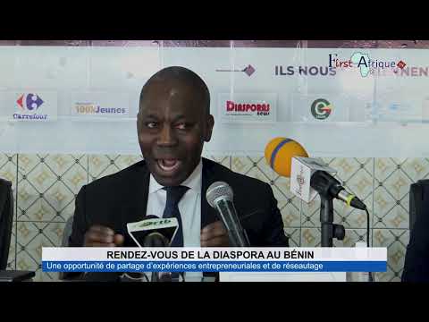 Rendez vous de la diaspora au Bénin: Une opportunité de partage d’expériences entrepreneuriales