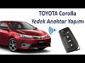 TOYOTA COROLLA YEDEK ANAHTAR YAPIMI | Çoğaltma Kodlama Kopyalama | AK OTO ANAHTAR