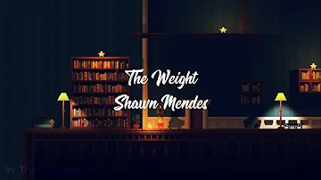 Shawn Mendes - The Weight(Lyrics)
