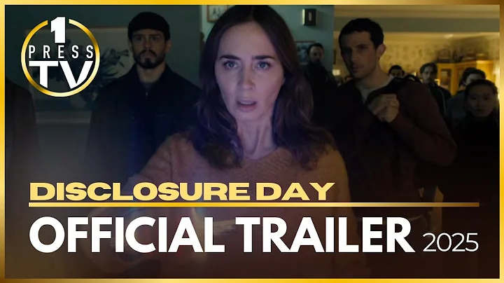 DISCLOUSURE DAY | Official Trailer (2025) - Josh O'Connor, Emily Blunt, Colin Firth