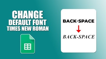 How to change default font in google sheets to times new roman