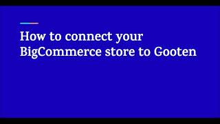 How to connect your BigCommerce store to Gooten Profile