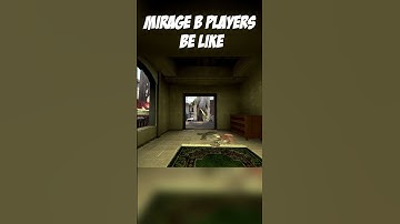 CS:GO Mirage B players be like... #shorts #csgo