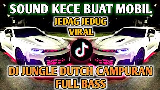 Dj jungle dutch terbaru 2024 full bass tinggi kali‼️Enak buat sound mobil