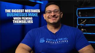 The Biggest Mistakes Businesses Make When Filming Themselves