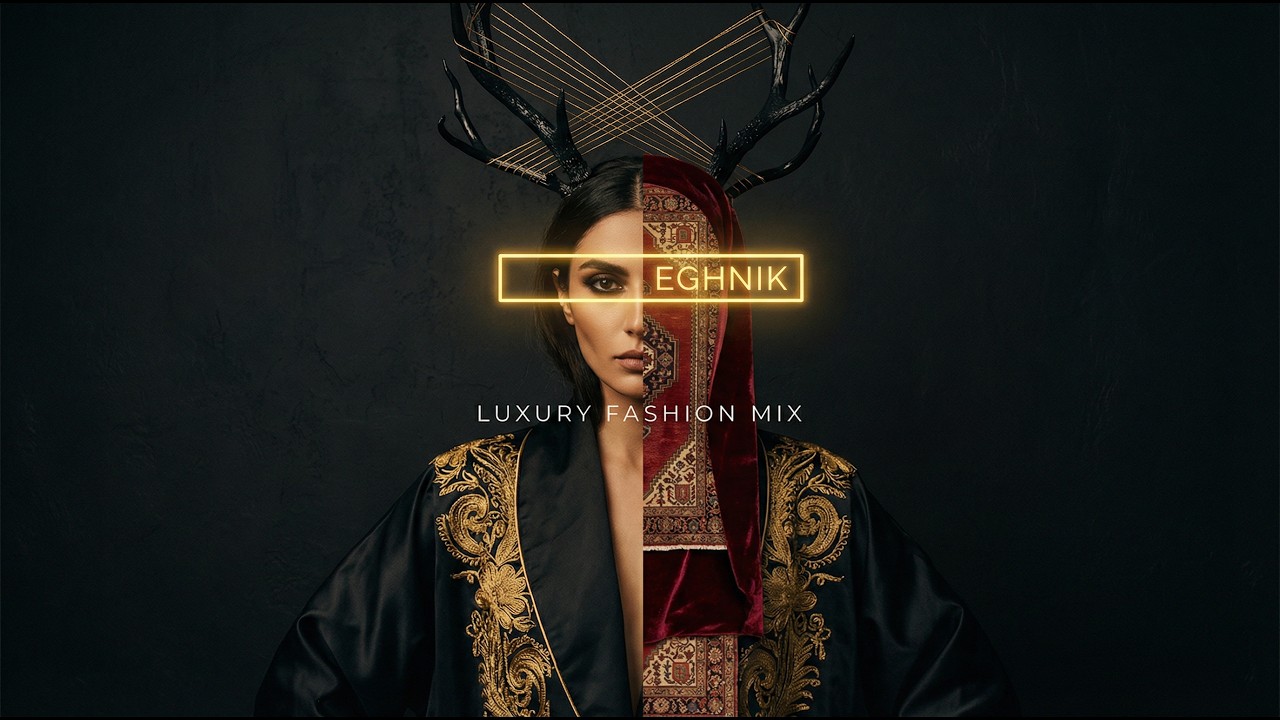 Watch Navasard - EGHNIK (Luxury Fashion Mix) on YouTube Watch Navasard - EGHNIK (Luxury Fashion Mix) on YouTube