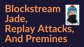 Blockstream Jades Replay Attacks and Toast of the Towns