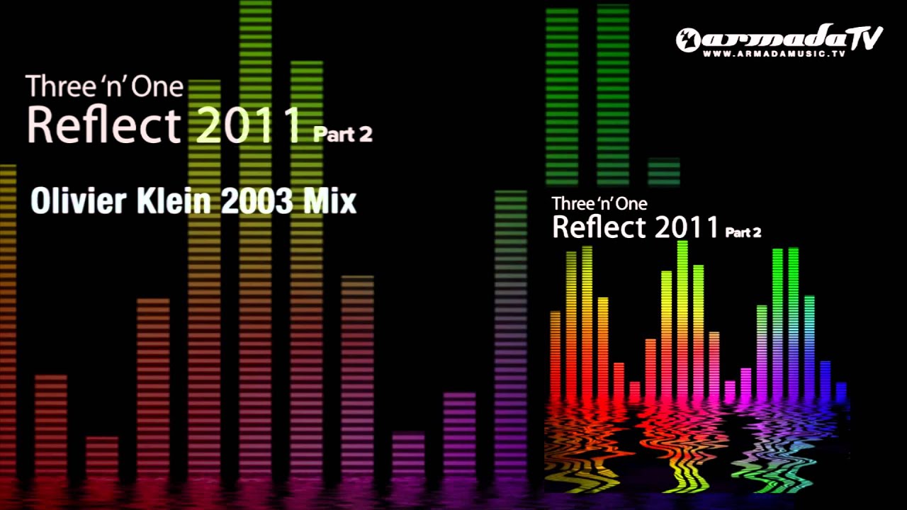 Download Three 'N One - Reflect (Olivier Klein 2003 Mix) MP3