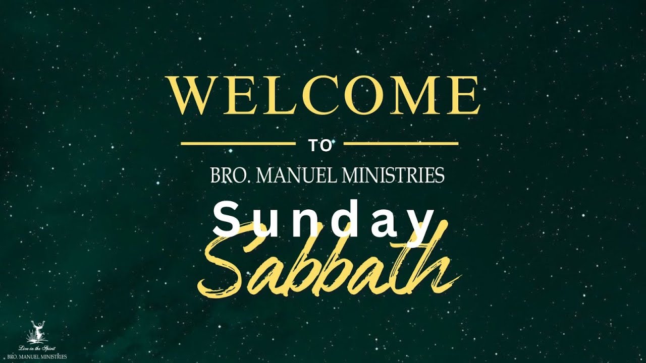 Sabhat Bro 19th January 2025 | Sunday Sabbath | Bro. Manuel Ministries - YouTube