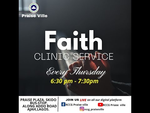 Faith Clinic Service || PST GBOLAHAN ADETORO || Thursday 21st July 2022.