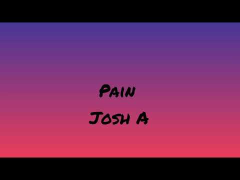 pain -josh A (clean lyrics)