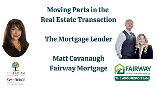 Moving Parts in the Real Estate Transaction:  Meet Matt Cavanaugh of Fairway Mortgage