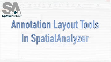 Annotation Layout Tools in SpatialAnalyzer