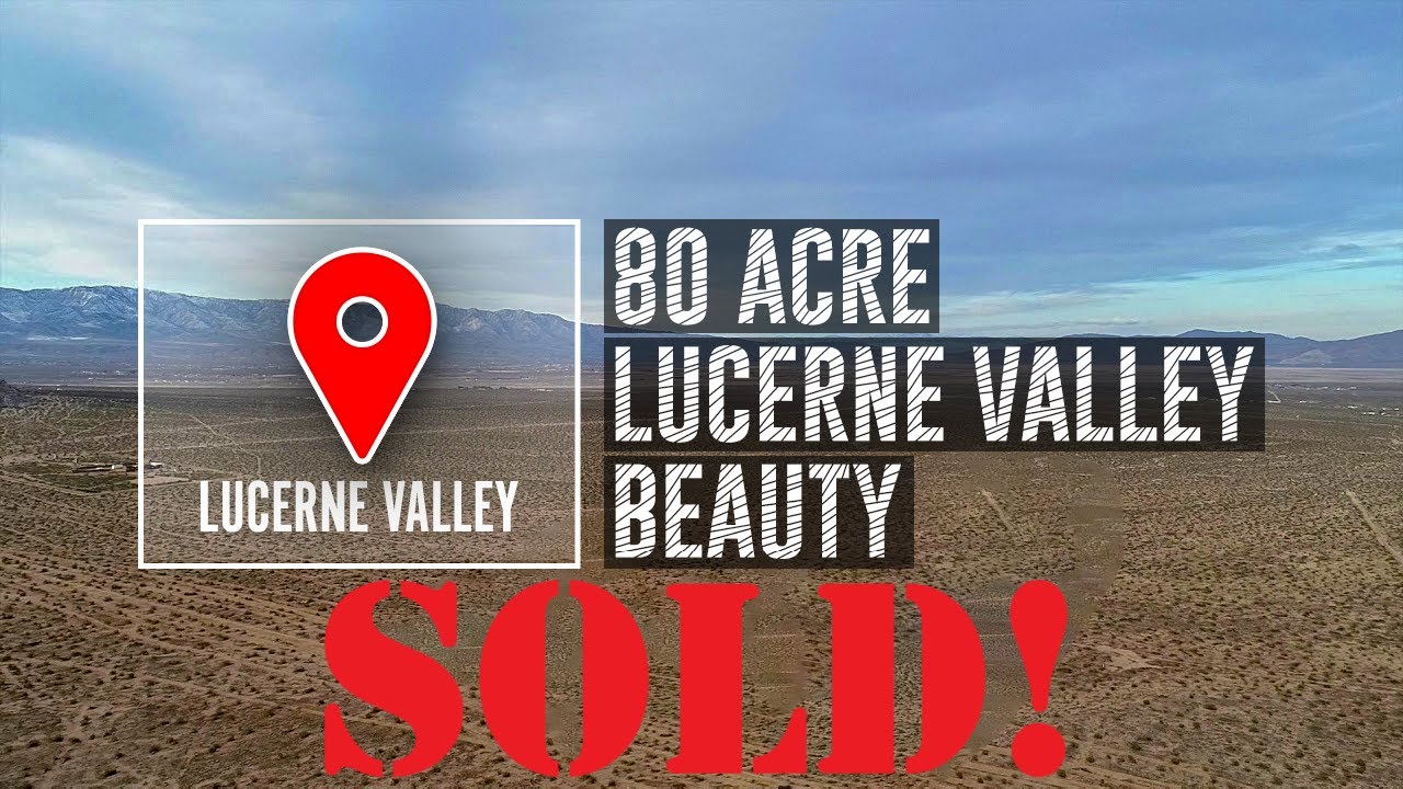 80 Acres Lucerne Valley, California SOLD! YouTube
