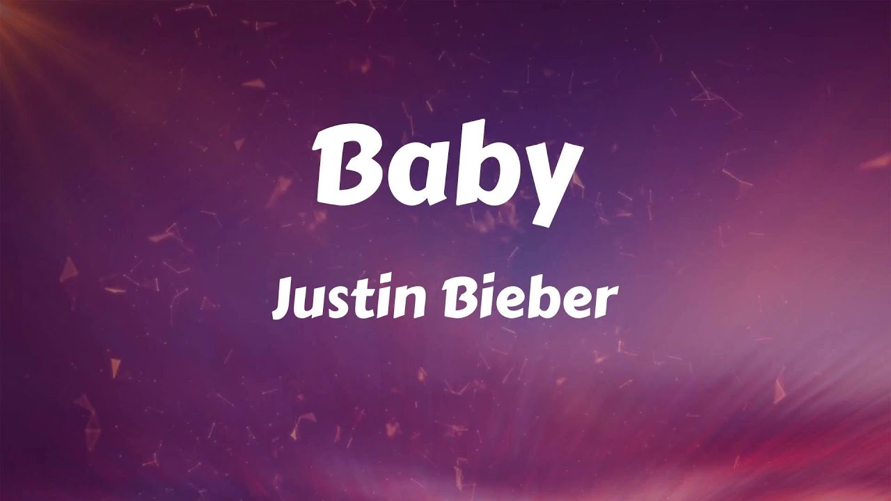 Justin Bieber Baby (Lyrics) YouTube