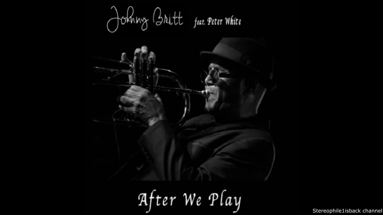 Johnny Britt feat. Peter White After We Play YouTube