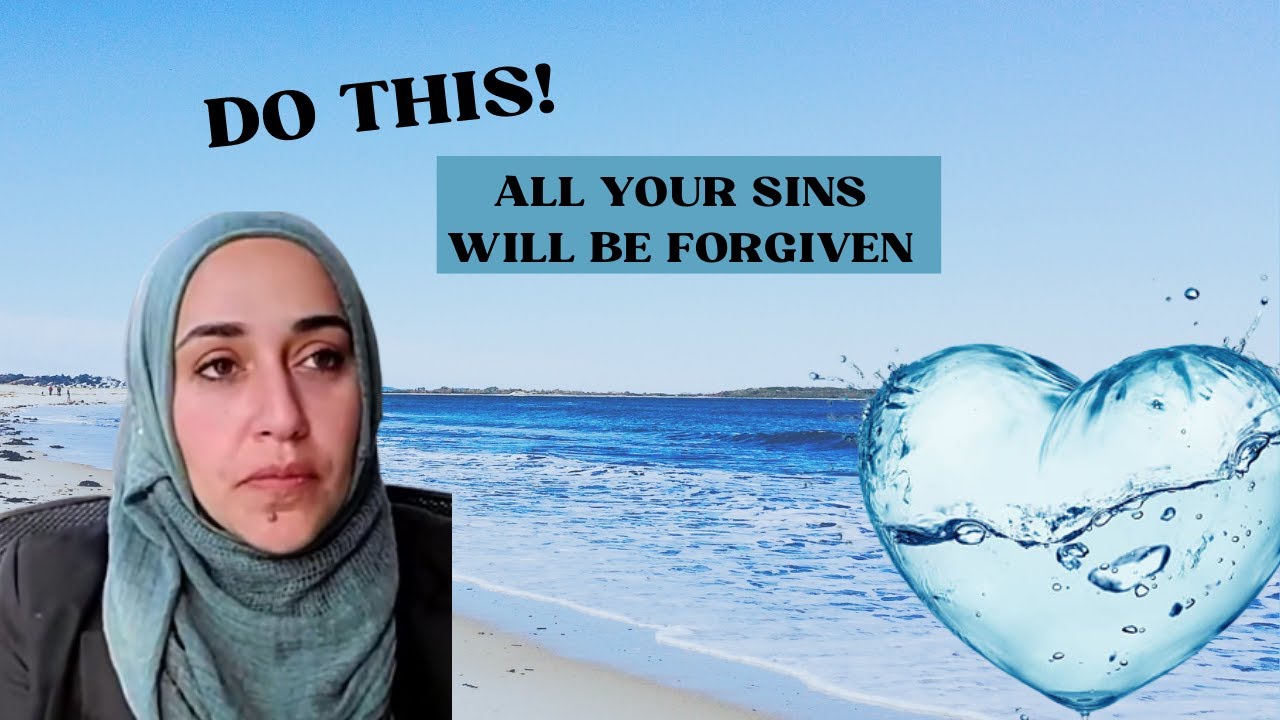 Do This and All your Sins will be Forgiven |USTADAH YASMIN MOGAHED