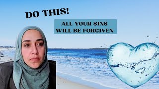 Do This and All your Sins will be Forgiven |USTADAH YASMIN MOGAHED
