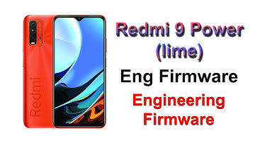 Redmi 9 Power (lime) Eng Firmware | Engineering Firmware