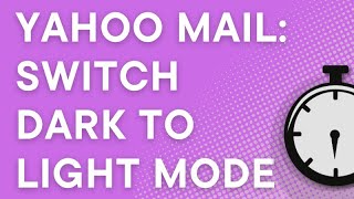 Yahoo Mail stuck in dark mode? Here's how to switch it back screenshot 2
