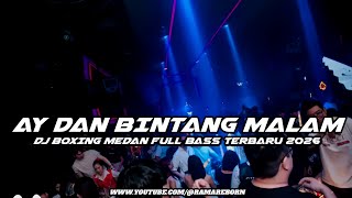 DJ AY DAN BINTANG MALAM BERKEDIP MESRA FULL BASS JUNGLE DUTCH PALING NAGIH 2026 ( RAMA REBORN )