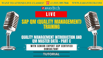 LIVE | Quality Management Introduction and QM Master Data - Part C | SAP QM Training | ZaranTech