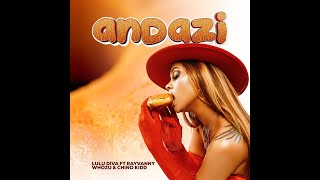 ANDAZI - Lulu Diva Ft Rayvanny, Whozu & Chino Kidd (Official Music Audio)