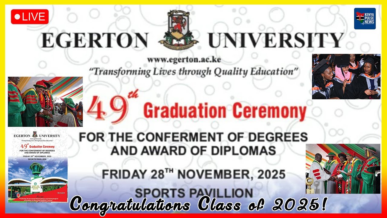 #LIVE 🔴: EGERTON UNIVERSITY 49TH GRADUATION CEREMONY 2025 | LIVE FROM NJORO CONGRATS CLASS OF 2025