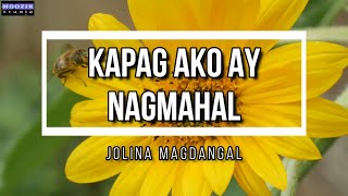 Kapag Ako Ay Nagmahal - Jolina Magdangal (Lyrics Video) with English Sub-title