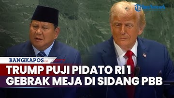 Trump Puji-puji Pidato Prabowo yang Gebrak Meja di Sidang PBB: My Friends, You Did a Great Job