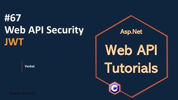 Part 67 Web API Security Using JWT Authentication .Net 8, 7, 6 || Web API Tutorials @NehanthWorld