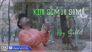 Roy Saklil - KITA SEMUA SAMA