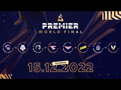 [CS:GO] BLAST World Final 2022 - G2 vs Outsiders | Liquid vs FaZe | Heroic vs NaVi | OG vs Vitality