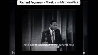 Richard Feynman: Mathematics vs Physics