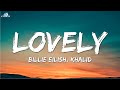 Billie Eilish, Khalid ╸lovely 『 Lyrics 』