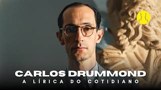 Carlos Drummond de Andrade: The Poet of Everyday Life