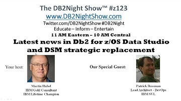 The Db2Night Show Z123 - Latest news in Db2 for z/OS Data Studio and DSM strategic replacement