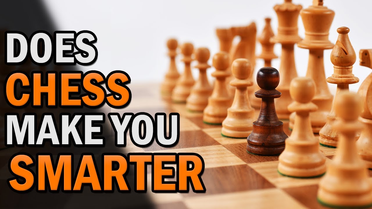 How Chess Can Actually Make You Smarter 