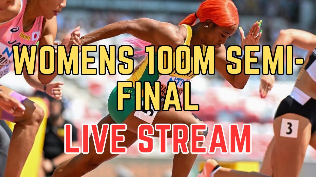 Womens 100m Semi-Final Live Stream Watch Party!