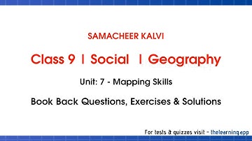 Mapping Skills Exercises, Answers | Unit 7  | Class 9 | Geography | Social | Samacheer Kalvi