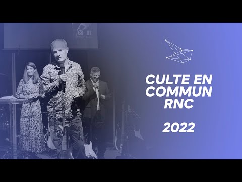 2022 | Culte en commun RNC