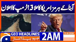Trump: I will declare Hormuz as US territory | 2 AM Headline Geo News | 15 Aug 2026