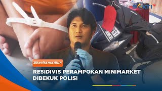 MADIUN - Residivis Perampokan Minimarket Dibekuk Polisi