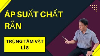 ÁP SUẤT CHẤT RẮN|TRỌNG TÂM VẬT LÍ 8