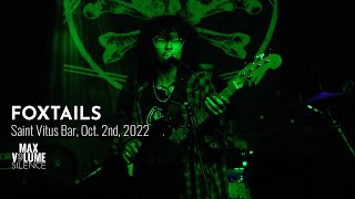 FOXTAILS live at Saint Vitus Bar, Oct. 2nd, 2022 (FULL SET)