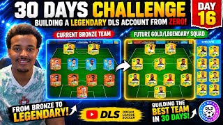 Building A LEGENDARY DLS TEAM From ZERO! (Day 16) | DLS 26 [FULL VIDEO]