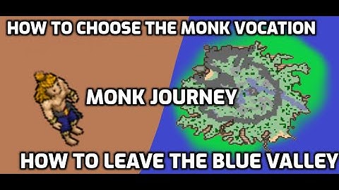 How to choose the monk vocation and leave the Blue Valley